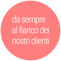 da sempre al fianco dei nostri clienti